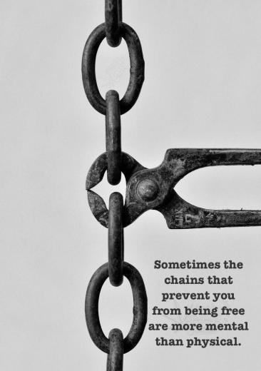 گاهی. زنجیر هایی که مانعِ رهایی تو میشوند. بیشتر ذهنی هستند تا فیزیکی